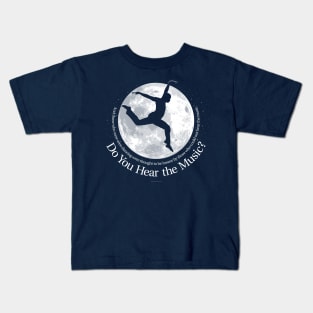 Do You Hear The Music? (Dance) Kids T-Shirt